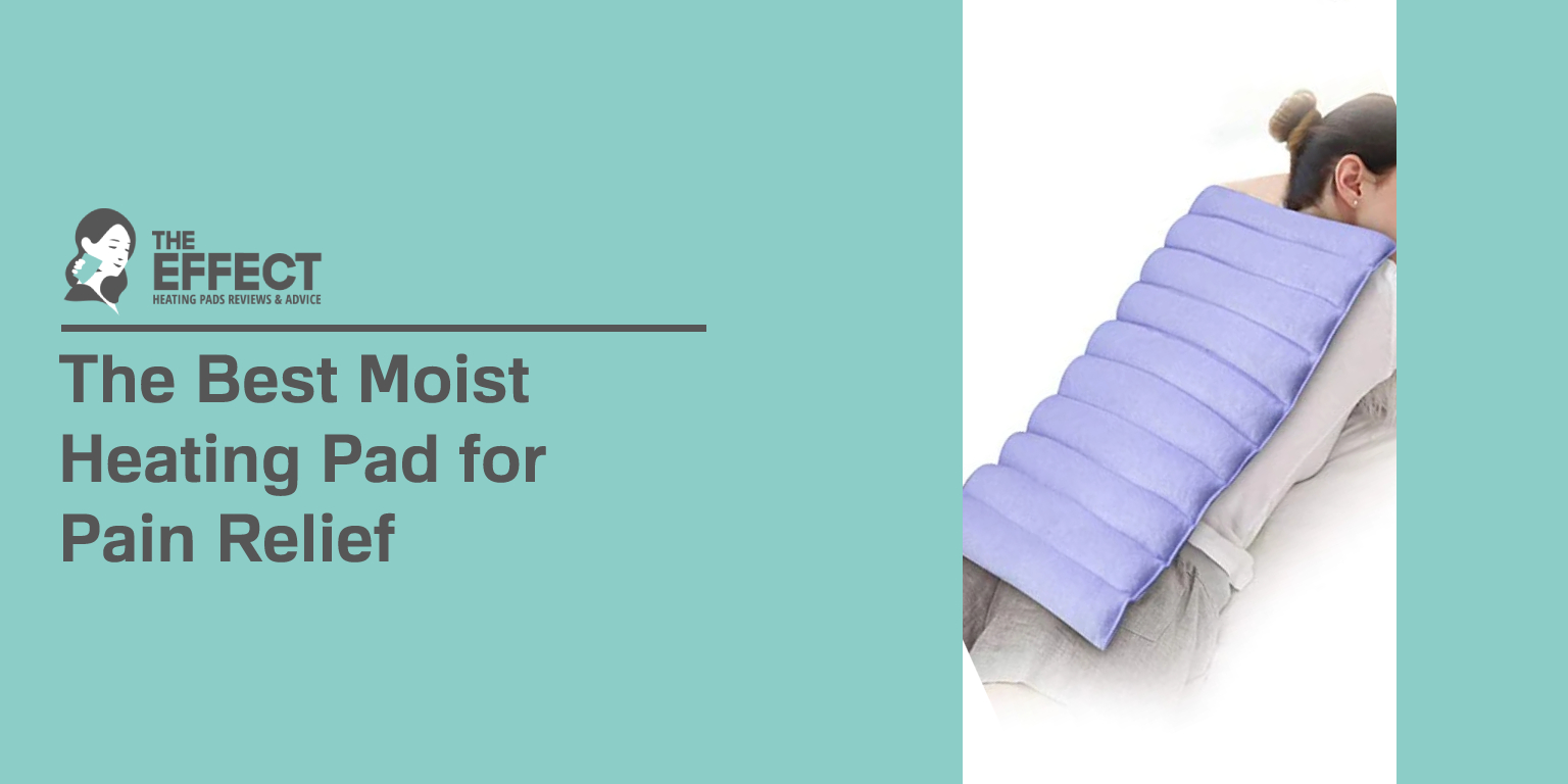 The Best Moist Heating Pad for Pain Relief
